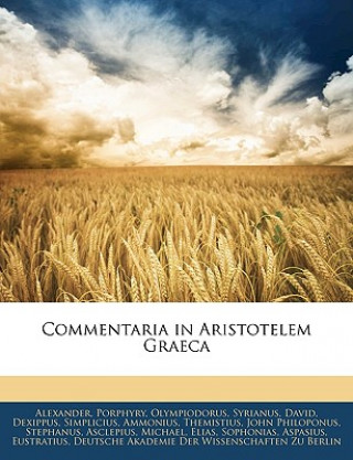 Kniha Commentaria in Aristotelem Graeca David Alexander