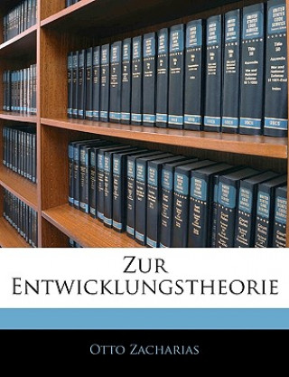 Kniha Zur Entwicklungstheorie Otto Zacharias