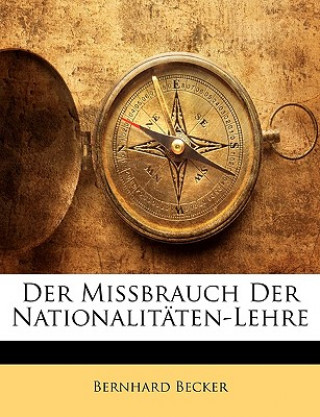 Carte Der Missbrauch Der Nationalitaten-Lehre Bernhard Becker