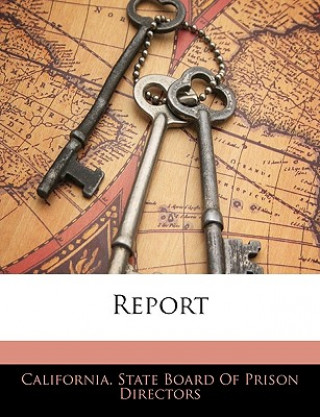 Knjiga Report California State Board of Prison Direct