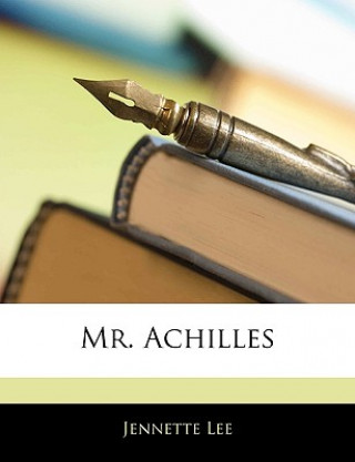 Könyv Mr. Achilles Jennette Lee