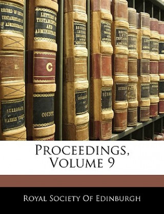 Libro Proceedings, Volume 9 Society Of E Royal Society of Edinburgh