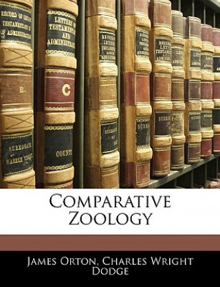 Könyv Comparative Zoology James Orton