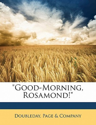 Kniha Good-Morning, Rosamond! Constance Lindsay Skinner