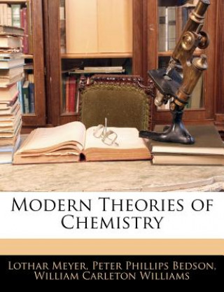 Kniha Modern Theories of Chemistry Lothar Meyer