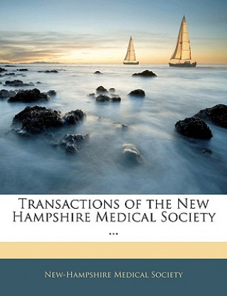 Kniha Transactions of the New Hampshire Medical Society ... New-Hampshire Medical Society