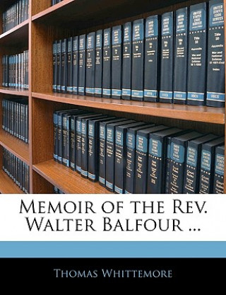 Carte Memoir of the REV. Walter Balfour ... Thomas Whittemore