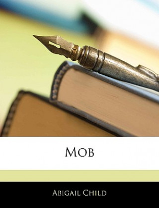 Book Mob Abigail Child