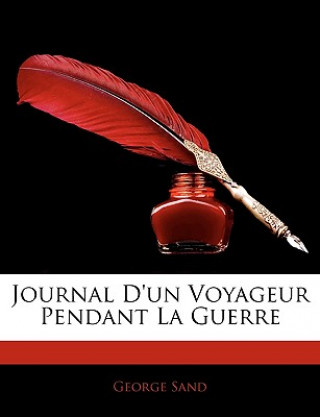 Kniha Journal D'Un Voyageur Pendant La Guerre George Sand