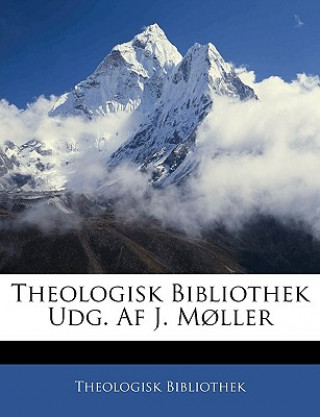 Buch Theologisk Bibliothek Udg. AF J. Moller Bibliothek Theologisk Bibliothek