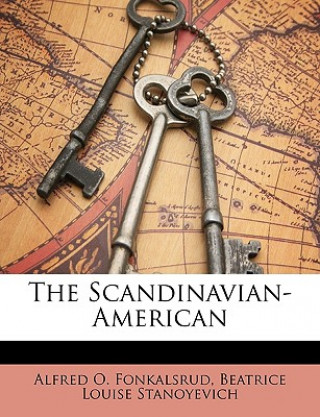 Carte The Scandinavian-American Alfred O. Fonkalsrud