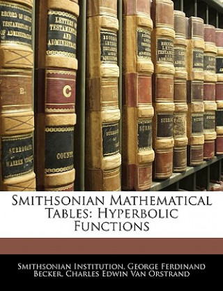 Kniha Smithsonian Mathematical Tables: Hyperbolic Functions Smithsonian Institution