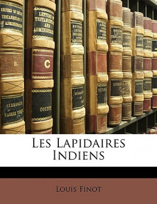 Kniha Les Lapidaires Indiens Louis Finot