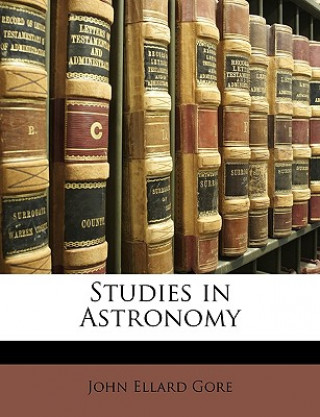 Buch Studies in Astronomy John Ellard Gore