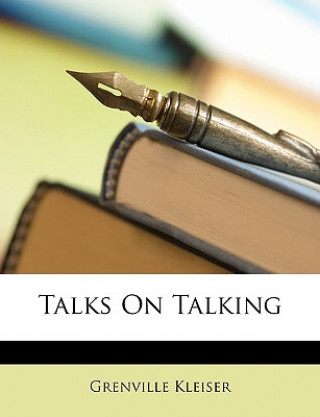 Könyv Talks on Talking Grenville Kleiser