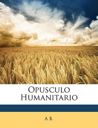 Kniha Opusculo Humanitario A. B