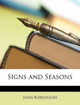 Kniha Signs and Seasons John Burroughs
