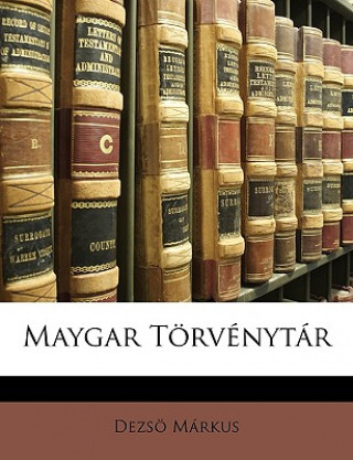 Kniha Maygar Torvenytar Dezs Mrkus