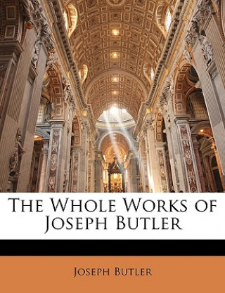 Buch The Whole Works of Joseph Butler Joseph Butler