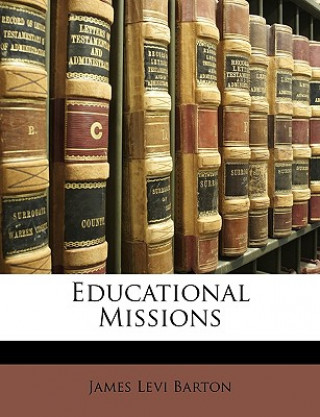 Kniha Educational Missions James Levi Barton