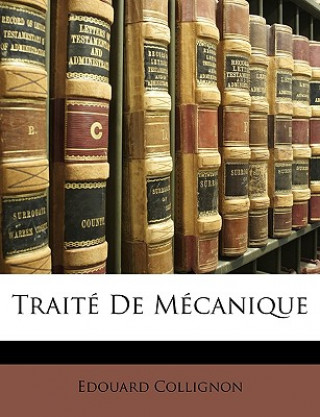 Книга Traite de Mecanique Edouard Collignon