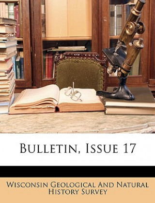 Книга Bulletin, Issue 17 Wisconsin Geological & Natural History