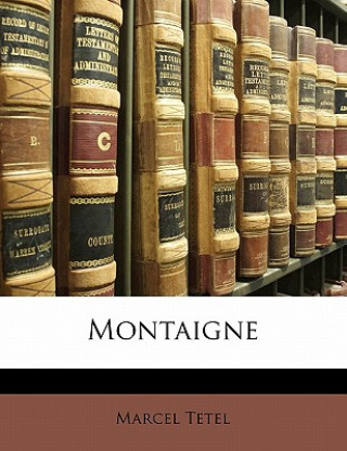 Kniha Montaigne Marcel Tetel