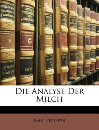 Kniha Die Analyse Der Milch Emil Pfeiffer