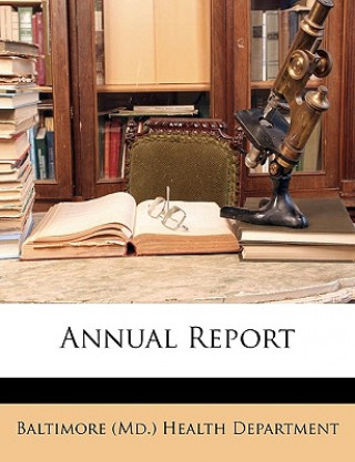 Boek Annual Report Baltimore (MD ). Health Department