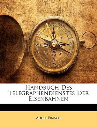Carte Handbuch Des Telegraphendienstes Der Eisenbahnen Adolf Prasch