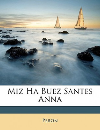 Kniha Miz Ha Buez Santes Anna Peron