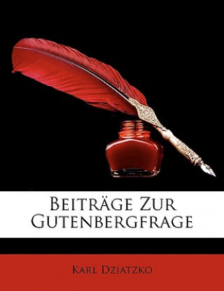 Carte Beitrage Zur Gutenbergfrage Karl Dziatzko