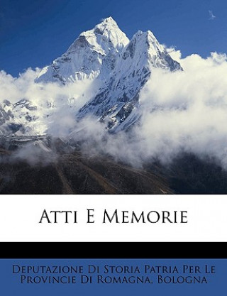 Book Atti E Memorie Deputazione Di Storia Patria Per Le Prov