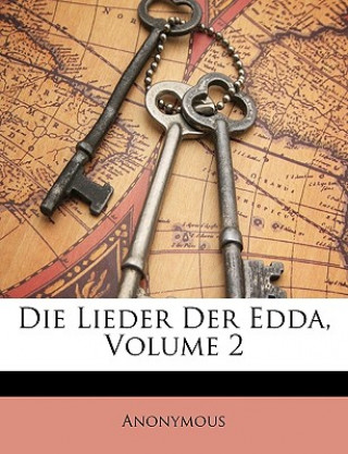 Carte Die Lieder Der Edda, Volume 2 Anonymous