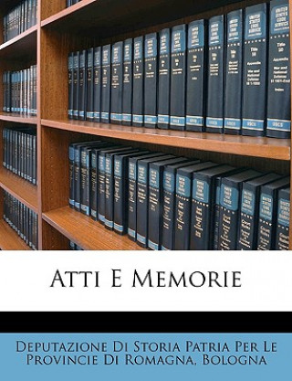 Book Atti E Memorie Deputazione Di Storia Patria Per Le Prov