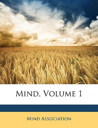 Kniha Mind, Volume 1 Association Mind Association