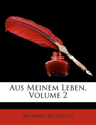 Buch Aus Meinem Leben, Volume 2 Willibald Beyschlag