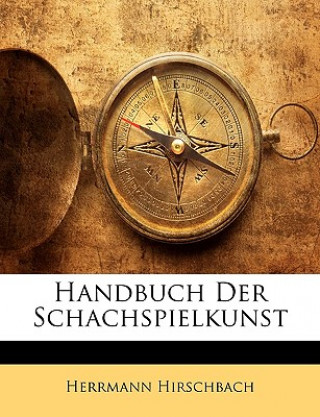 Livre Handbuch Der Schachspielkunst Herrmann Hirschbach