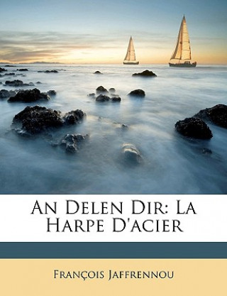 Kniha An Delen Dir: La Harpe d'Acier Francois Jaffrennou