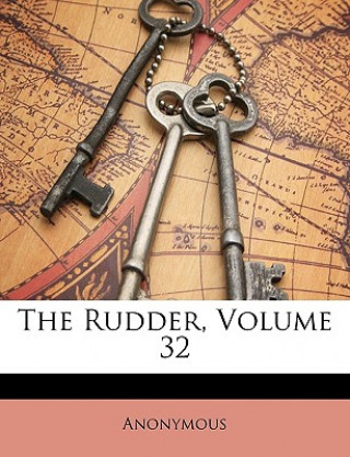 Kniha The Rudder, Volume 32 Anonymous