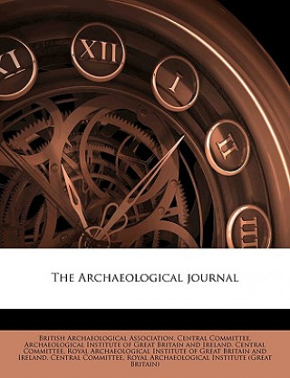 Libro The Archaeological Journal Volume V. 37 British Archaeological Association Cent