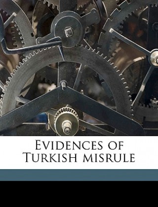 Kniha Evidences of Turkish Misrule Volume Talbot Collection of British Pamphlets Henry Richard