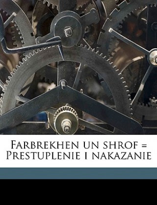 Kniha Farbrekhen Un Shrof = Prestuplenie I Nakazanie Volume 01 Fyodor Dostoyevsky