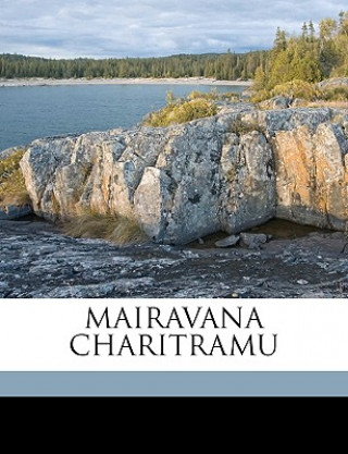 Kniha Mairavana Charitramu Madayya Kavi