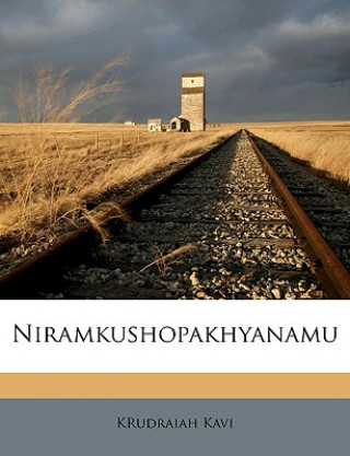 Kniha Niramkushopakhyanamu Krudraiah Kavi