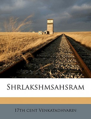 Carte Shrlakshmsahsram Volume 4 17th Cent Venkatadhvarin