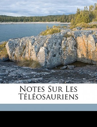 Carte Notes Sur Les Téléosauriens Eugene Eudes-Deslongchamps