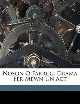 Kniha Noson O Farrug: Drama Fer Mewn Un ACT Robert Griffith Berry