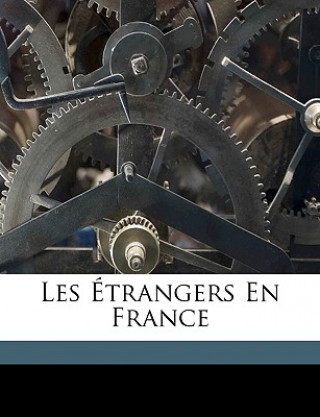 Book Les Etrangers En France Achille Plaisant