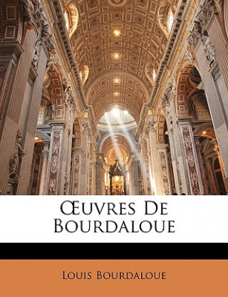 Book Uvres de Bourdaloue Louis Bourdaloue